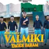 About Valmiki Tagdi Faram Song